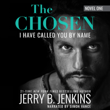 The Chosen: I Have Called You By Name (Revised & Expanded)