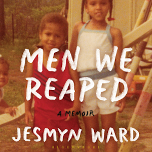 Men We Reaped, Jesmyn Ward