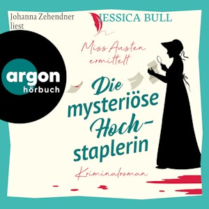 Miss Austen ermittelt. Die mysteriöse Hochstaplerin - Miss Austen, Band 2 (Ungekürzte Lesung), Jessica Bull