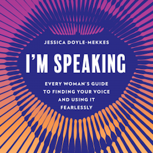 I'm Speaking, Jessica Doyle-Mekkes