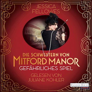 Die Schwestern von Mitford Manor – Gefährliches Spiel