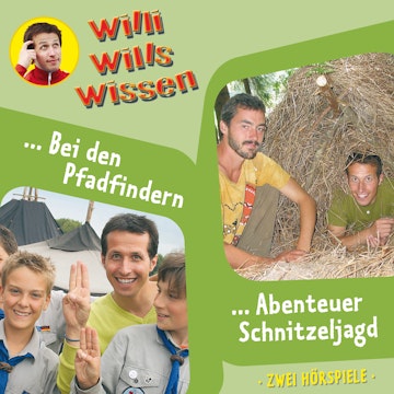 Bei den Pfadfindern / Abenteuer Schnitzeljagd (Willi wills wissen 9)