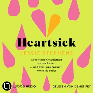 Heartsick (Ungekürzt), Jessie Stephens