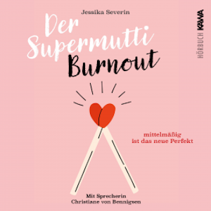 Der Supermutti Burnout