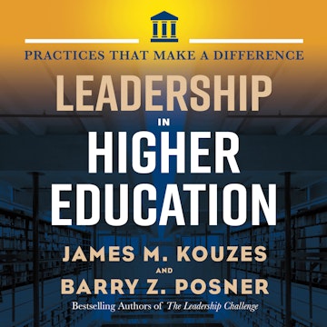 Leadership in Higher Education - Practices That Make A Difference (Unabridged)