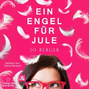 Ein Engel für Jule (ungekürzt)