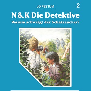 Warum schweigt der Schatzsucher? (N&K Die Detektive 2)