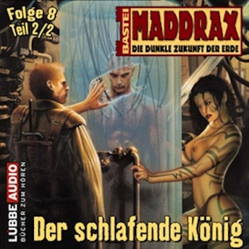 Maddrax: Der schlafende König