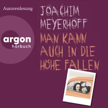 Man kann auch in die Höhe fallen - Roman (Ungekürzte Lesung) audiobook, Joachim Meyerhoff
