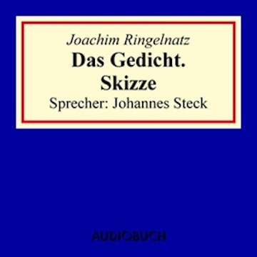 Das Gedicht. Skizze