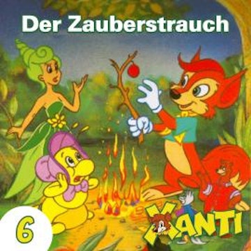 Xanti, Folge 6: Der Zauberstrauch