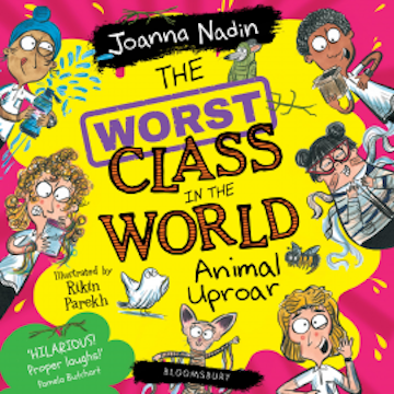 The Worst Class in the World Animal Uproar audiobook, Joanna Nadin