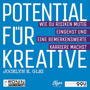 Potential für Kreative - Wie du Risiken mutig eingehst und eine bemerkenswerte Karriere machst - 99U 2