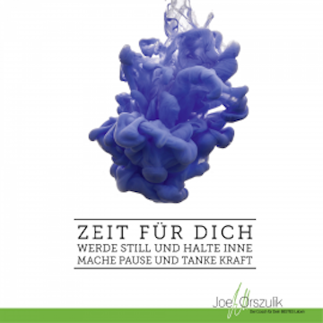Zeit für Dich - Werde still und halte inne - Mache Pause und tanke Kraft