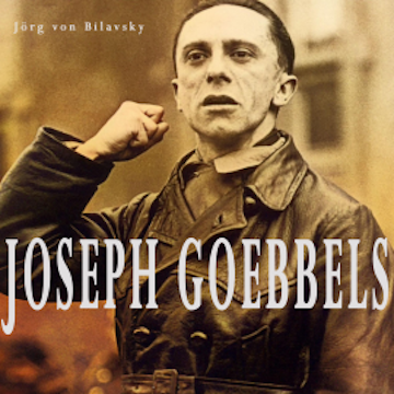 Joseph Goebbels audiobook, Jörg von Bilavsky