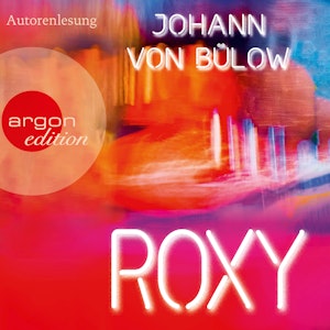 Roxy (Ungekürzte Lesung) 