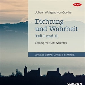 Dichtung und Wahrheit - Teil I und II