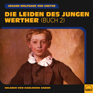 Die Leiden des jungen Werther (Buch 2)