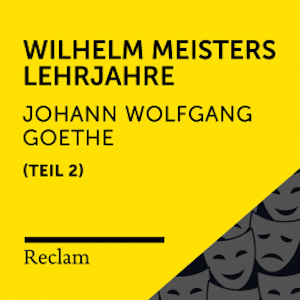 Goethe: Wilhelm Meisters Lehrjahre, II. Teil