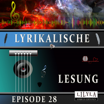 Lyrikalische Lesung Episode 28