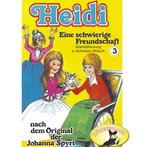 Eine schwierige Freundschaft (Heidi 3)