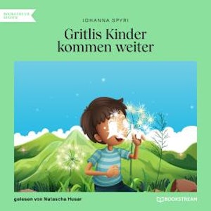 Gritlis Kinder kommen weiter (Ungekürzt)