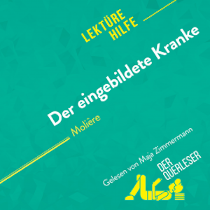 Der eingebildete Kranke von Molière (Lektürehilfe)