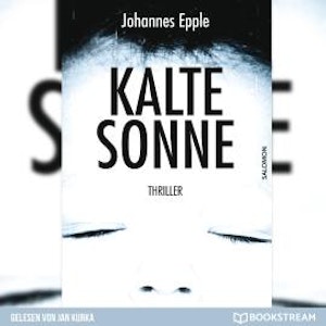 Kalte Sonne - Thriller (Ungekürzt)