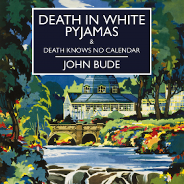 Death in White Pyjamas & Death Knows No Calendar