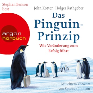 Das Pinguin-Prinzip - Wie Veränderung zum Erfolg führt