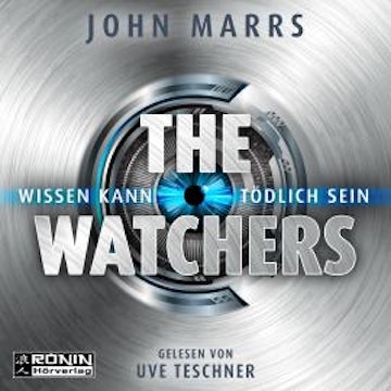 The Watchers - Wissen kann tödlich sein (ungekürzt)