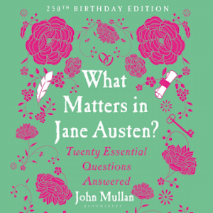 What Matters in Jane Austen?, John Mullan