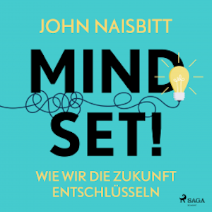 Mind Set! - Wie wir die Zukunft entschlüsseln