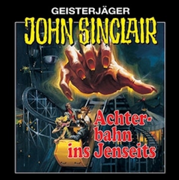 Achterbahn ins Jenseits (John Sinclair 3 - Remastered) 