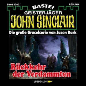 Rückkehr der Verdammten (John Sinclair, Band 1702)