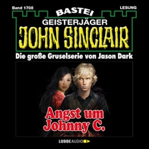 Angst um Johnny C. (John Sinclair, Band 1708)