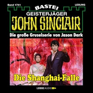 Die Shanghai-Falle (John Sinclair, Band 1741)