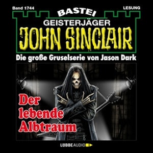 Der lebende Albtraum (John Sinclair, Band 1744)