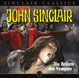 Die Bräute des Vampirs (John Sinclair Classics 15)