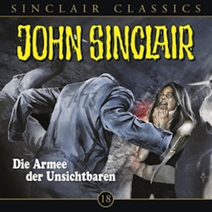 Die Armee der Unsichtbaren (John Sinclair Classics 18)