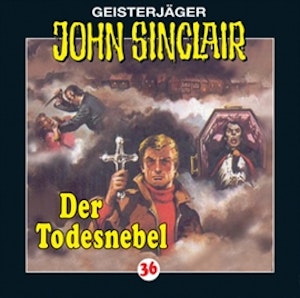 Der Todesnebel (John Sinclair 36)