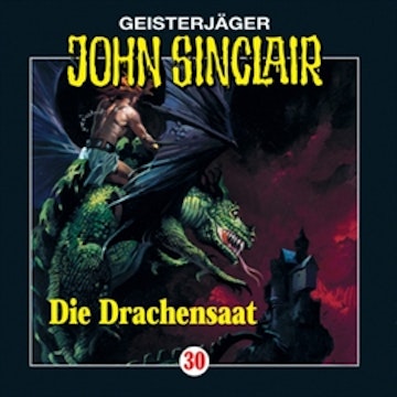 Die Drachensaat (John Sinclair 30)