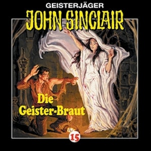 Die Geisterbraut (John Sinclair 15)