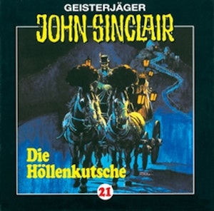 Die Höllenkutsche (John Sinclair 21)