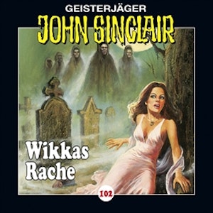 Wikkas Rache (John Sinclair 102)