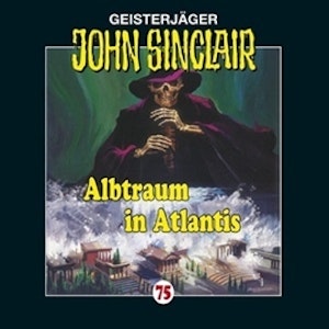 Albtraum in Atlantis (John Sinclair 75)