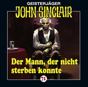 Der Mann, der nicht sterben konnte (John Sinclair 71)