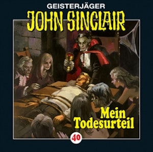 Mein Todesurteil (John Sinclair 40)