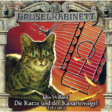 Die Katze und der Kanarienvogel - Teil 2 (Gruselkabinett 85)