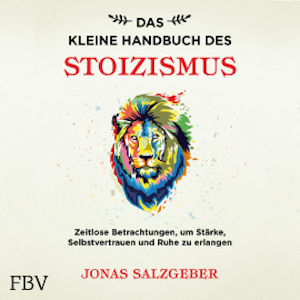 Das kleine Handbuch des Stoizismus